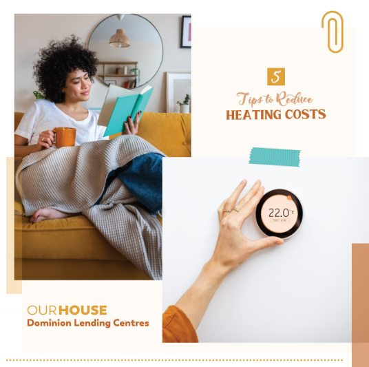 5 Tips to Reduce Heating Costs Dominion Lending Centre